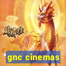 gnc cinemas